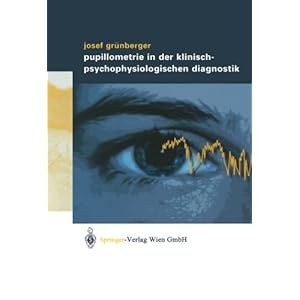 pupillometrie in der klinisch psychophysiologischen diagnostik