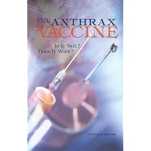 The Anthrax Vaccine: Is it Safe? Does it Work?