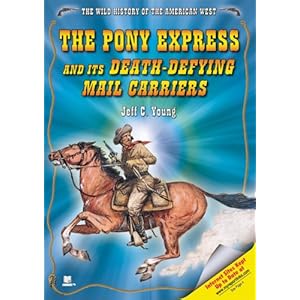 《The Pony Express and Its Death-Defying Ma