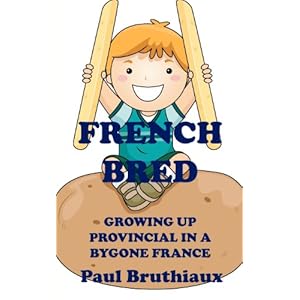 ench Bred: Growing Up Provincial in a Bygone