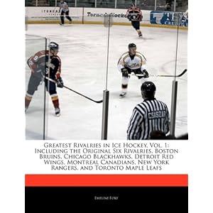 Greatest Rivalries in Ice Hockey, Vol. 1: Includin